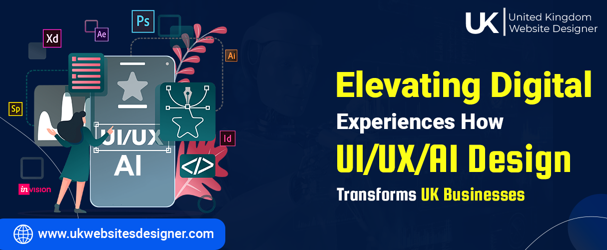Elevating Digital Experiences: How UI/UX/AI Design Transforms UK Businesses
